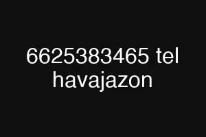 6625383465 tel havajazon