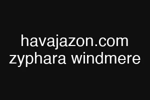 havajazon.com zyphara windmere